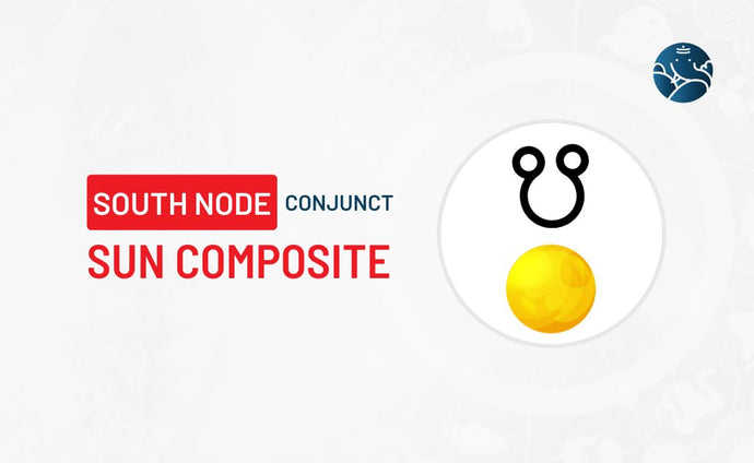 South Node Conjunct Sun Composite - Know its Effects