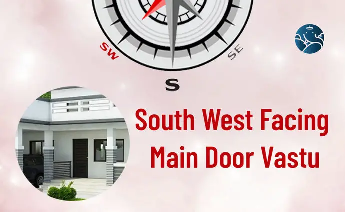 South West Facing Main Door Vastu