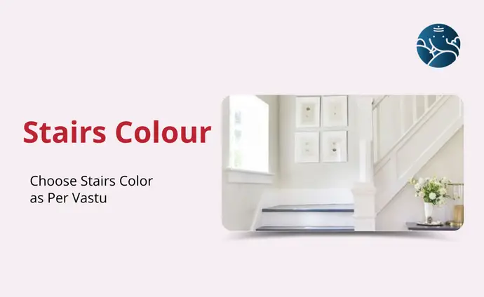 Stairs Colour: Choose Stairs Color As Per Vastu