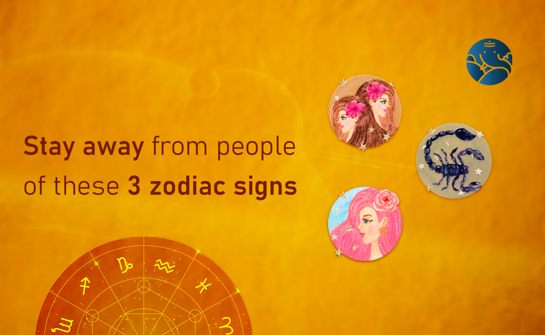 Stay Away From People Of These 3 Zodiac Signs