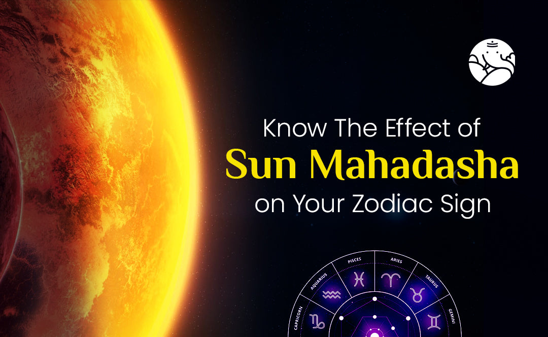 Sun Mahadasha on Zodiac Sign - Sun Mahadasha on Ascendant