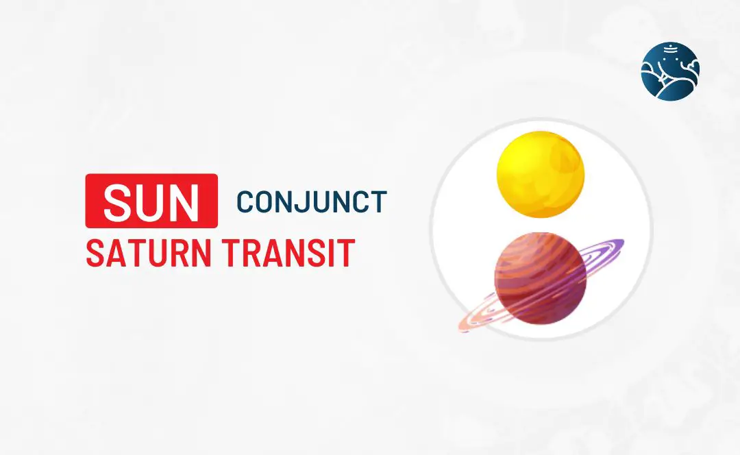 Sun Conjunct Saturn Transit – Know its Effects