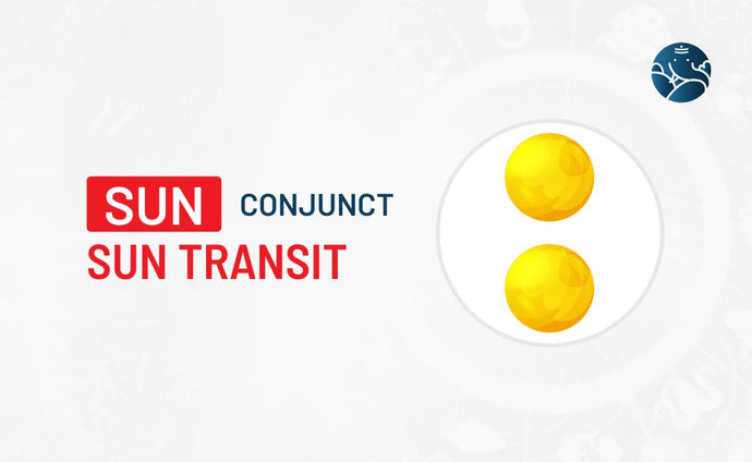 Sun Conjunct Sun Transit – Know its Effects