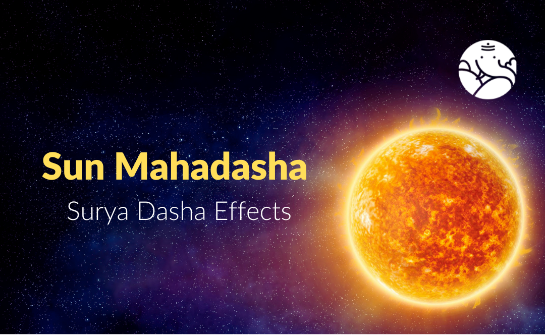 Sun Mahadasha: Surya Dasha Effects