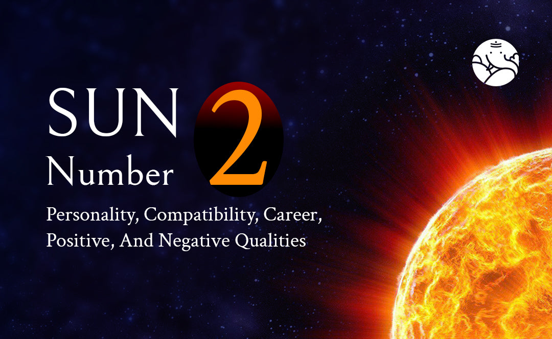 Sun Number 2 – Personality, Compatibility, Career, Positive, And Negative Qualities