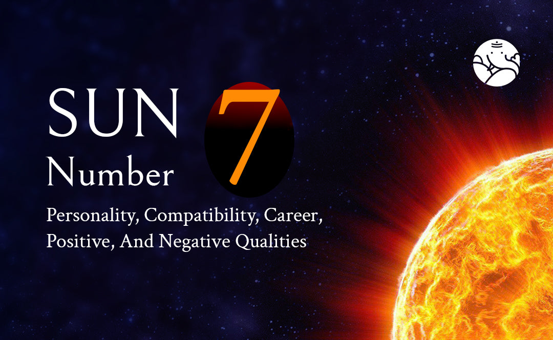 Sun Number 7 – Personality, Compatibility, Career, Positive, And Negative Qualities