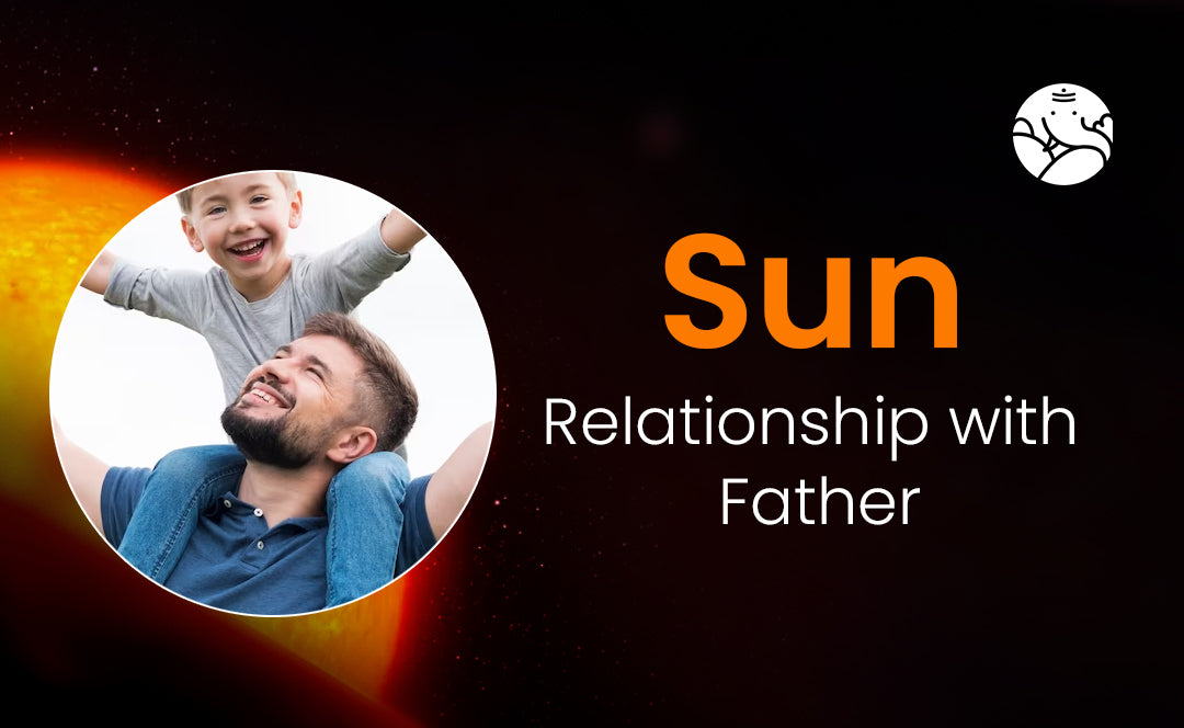 Sun Relationship with Father