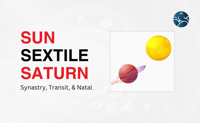 Sun Sextile Saturn Synastry, Transit, and Natal