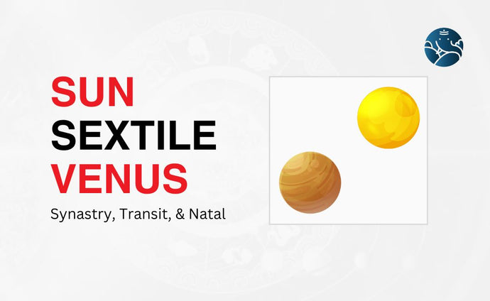 Sun Sextile Venus Synastry, Transit, and Natal