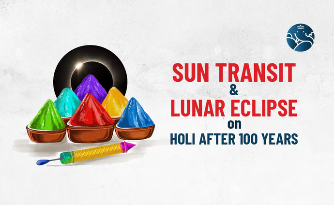 Sun Transit And Lunar Eclipse On Holi After 100 Years