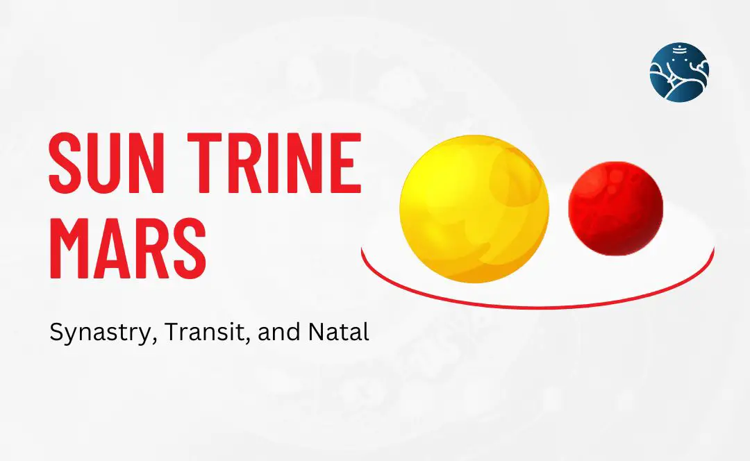 Sun Trine Mars Synastry, Transit, and Natal