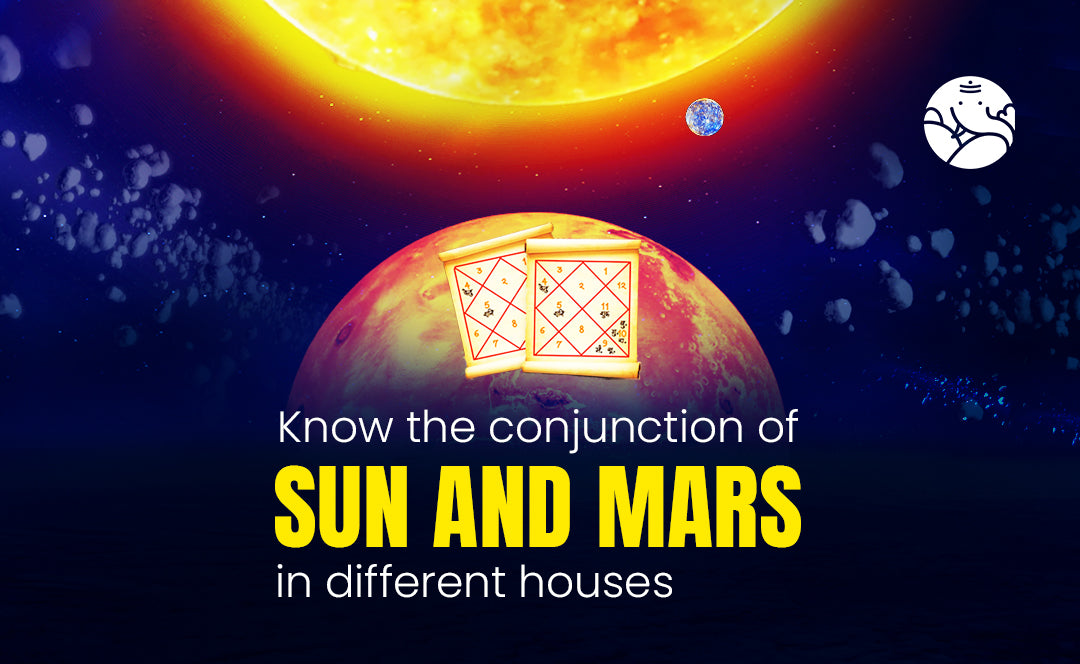 Sun and Mars Conjunction in Different Houses