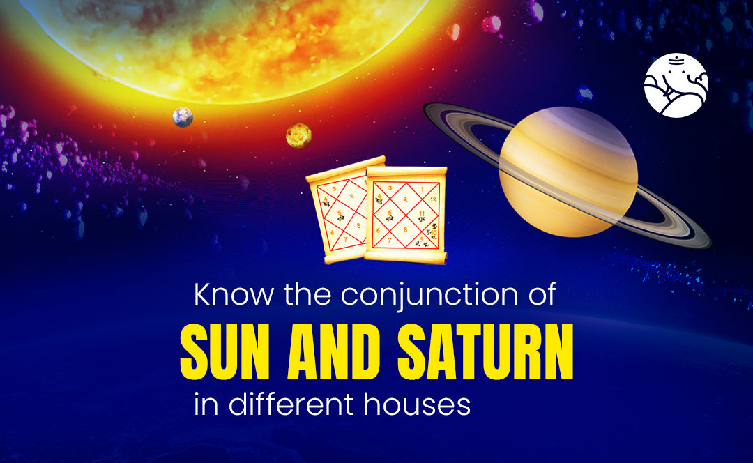 Sun and Saturn Conjunction in Different Houses