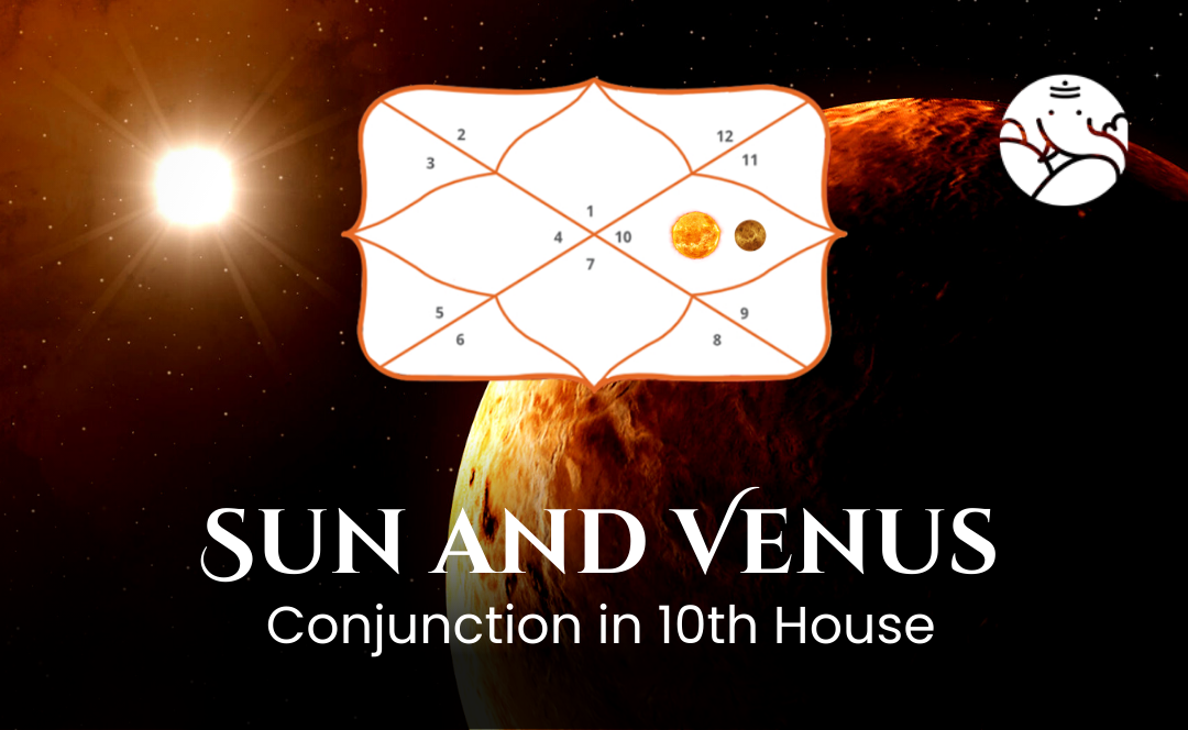 Sun And Venus Conjunction In 10th House