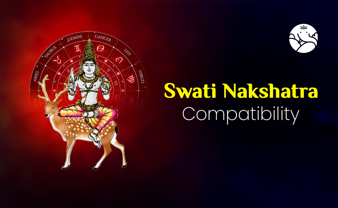Swati Nakshatra Compatibility