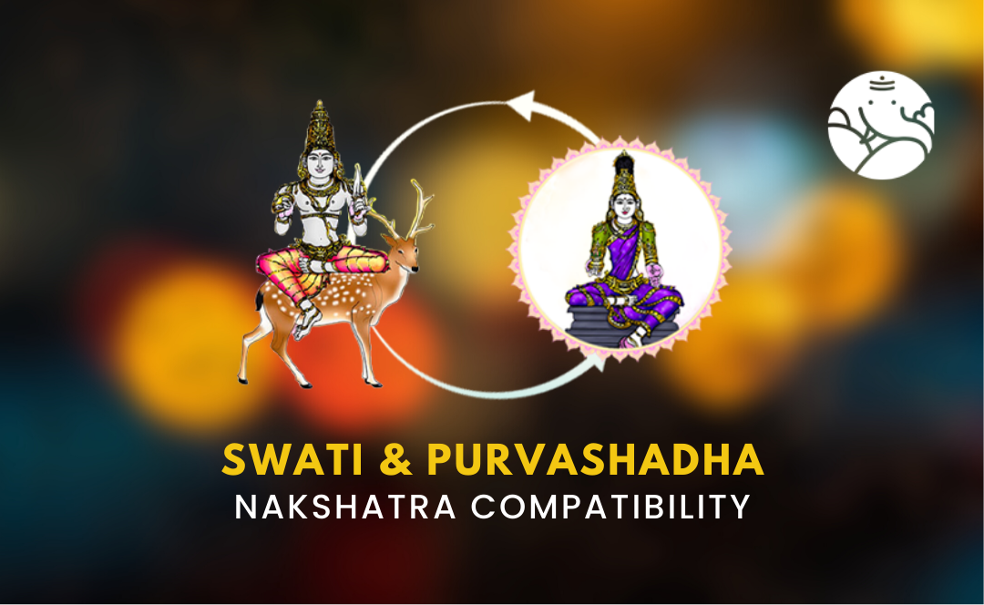 Swati and Purvashadha  Nakshatra Compatibility
