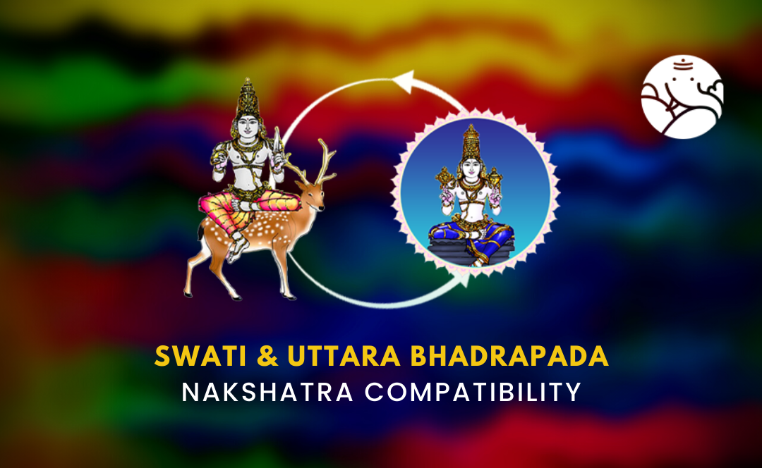 Swati and Uttara Bhadrapada Nakshatra Compatibility