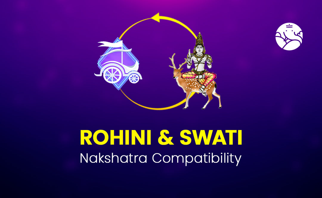 Rohini and Swati Nakshatra Compatibility