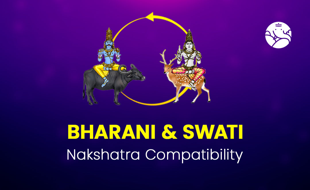 Bharani and Swati Nakshatra Compatibility