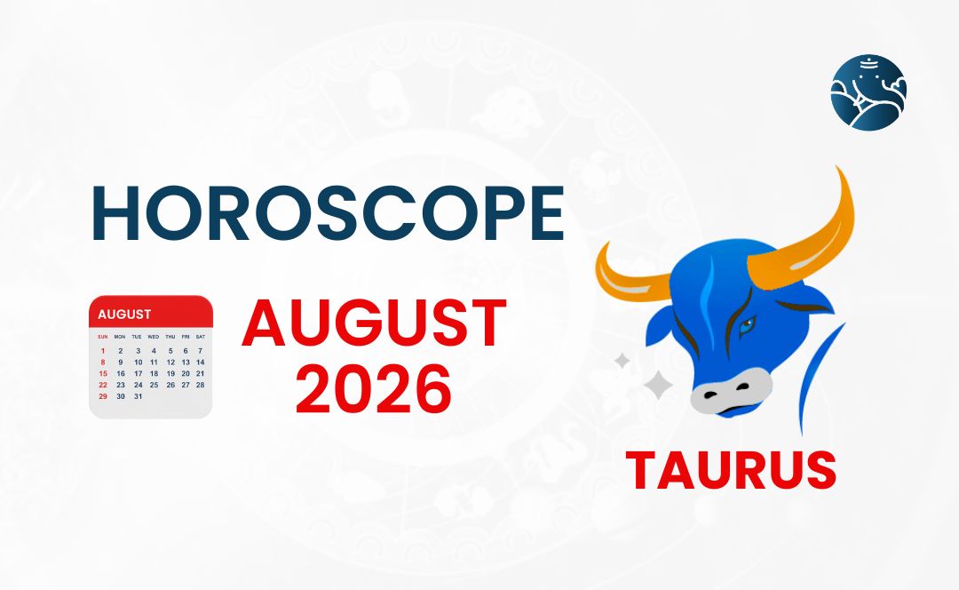 Taurus August 2026 Horoscope - Astrological Guide