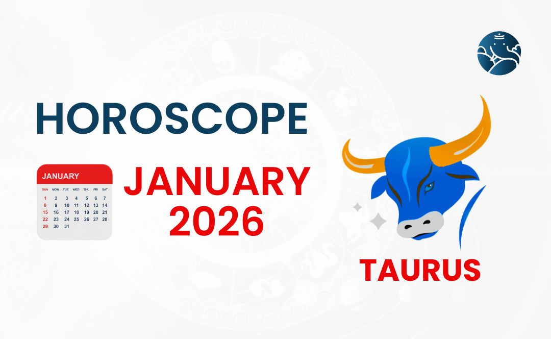 Taurus January 2026 Horoscope - Astrological Guide