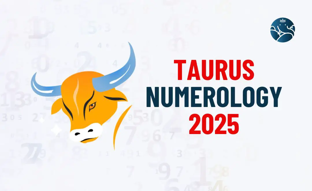 Taurus Numerology 2025 Vrishabh Rasi Numerology Number 2025 Bejan