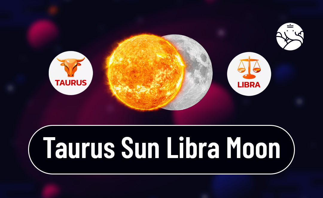 Taurus Sun Libra Moon