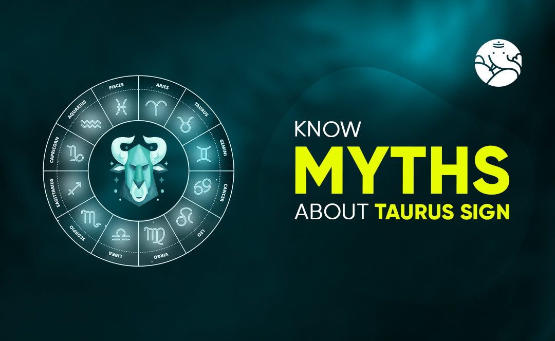 Taurus Myths - Know Myths about Taurus Zodiac Sign