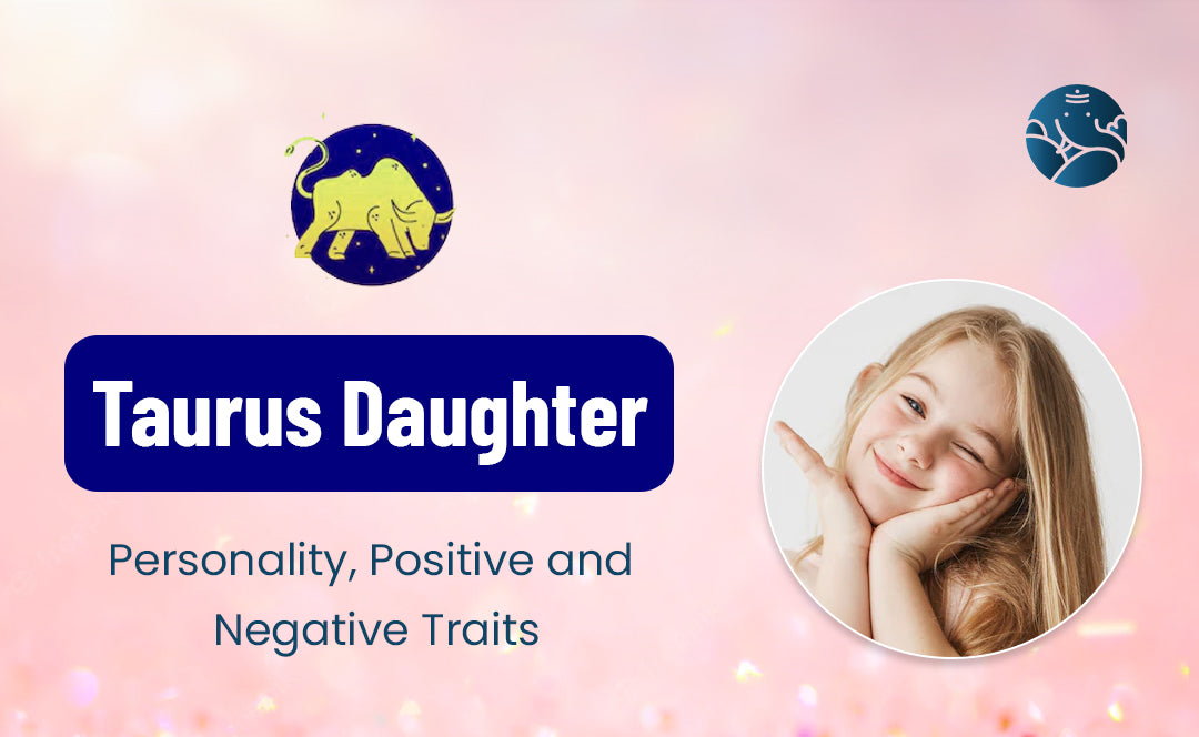 Taurus Daughter: Personality, Positive and Negative Traits – Bejan ...