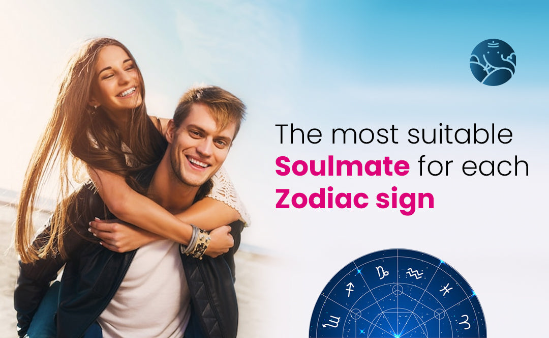 The most suitable soulmate for each Zodiac sign