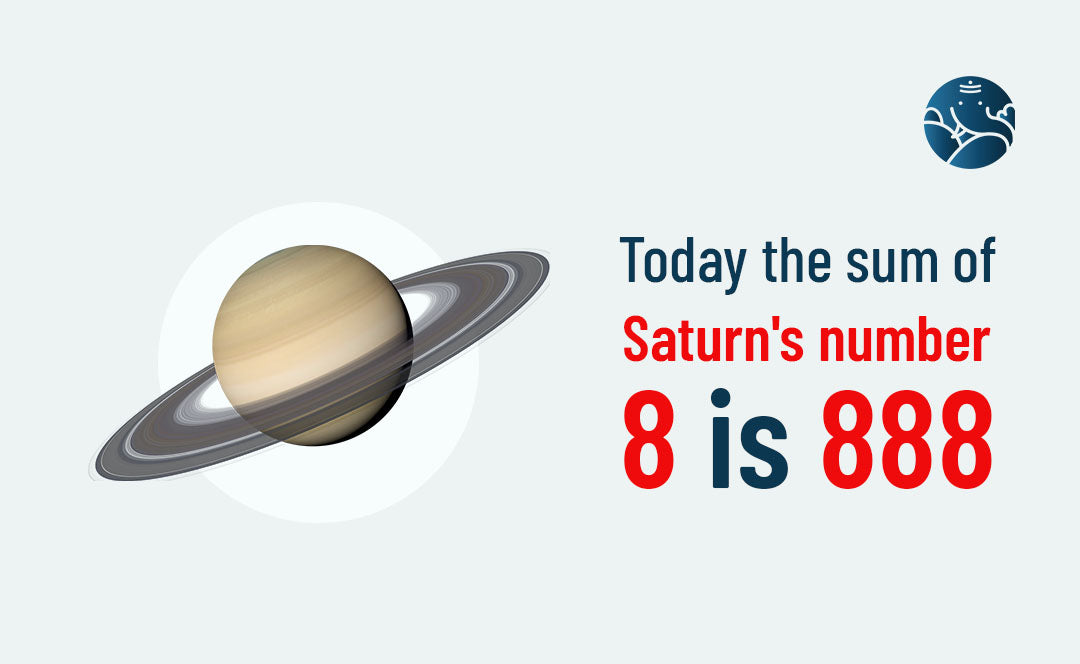 Today The Sum Of Saturn's Number 8 Is 888