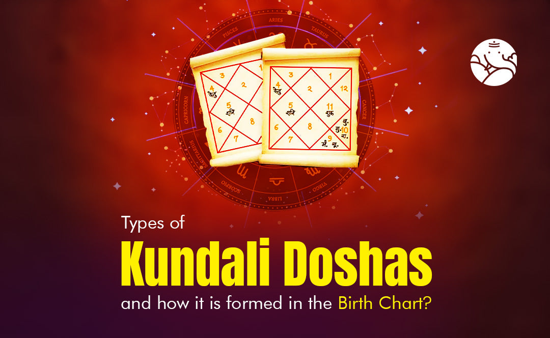 Types of Kundali Doshas and How it is Formed in the Birth Chart