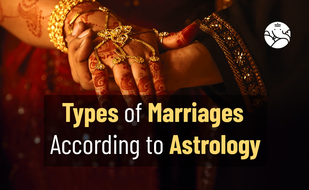 Types of Marriages According to Astrology