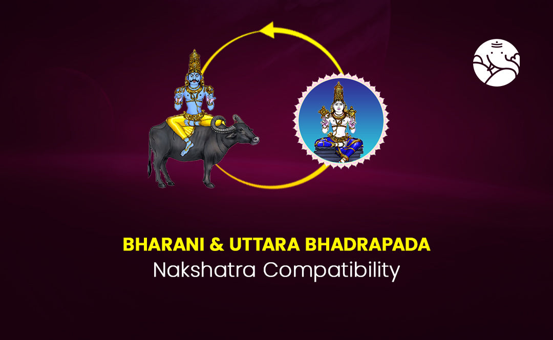 Bharani and Uttara Bhadrapada Nakshatra Compatibility
