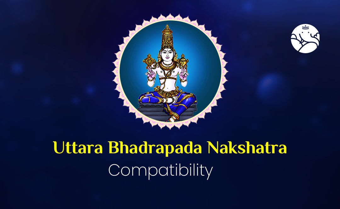 Uttara Bhadrapada Nakshatra Compatibility