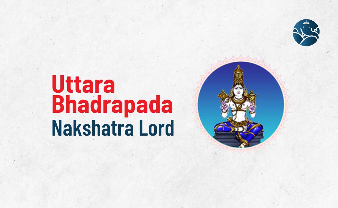 Uttara Bhadrapada Nakshatra Lord - Divine Aspects