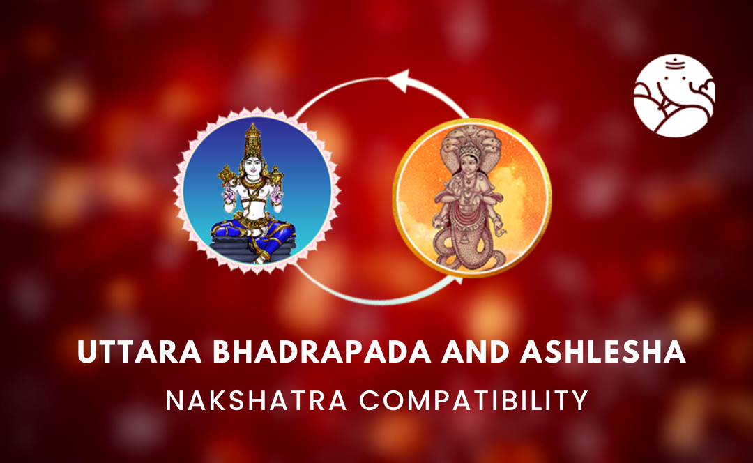 Uttara Bhadrapada and Ashlesha Nakshatra Compatibility