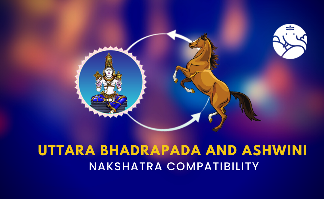 Uttara Bhadrapada and Ashwini Nakshatra Compatibility