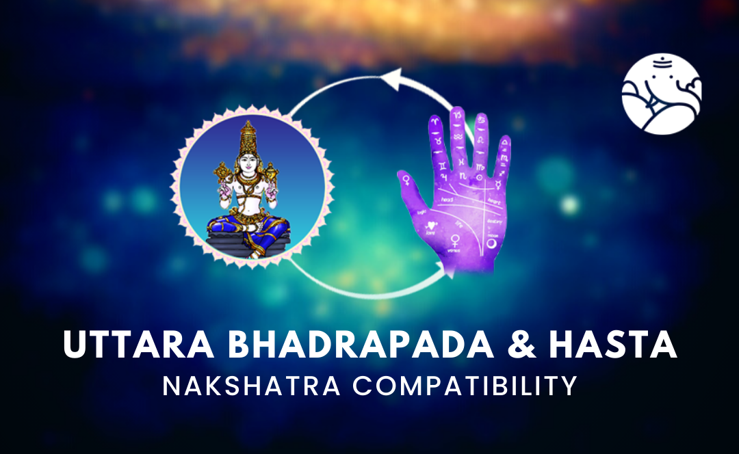 Uttara Bhadrapada and Hasta Nakshatra Compatibility