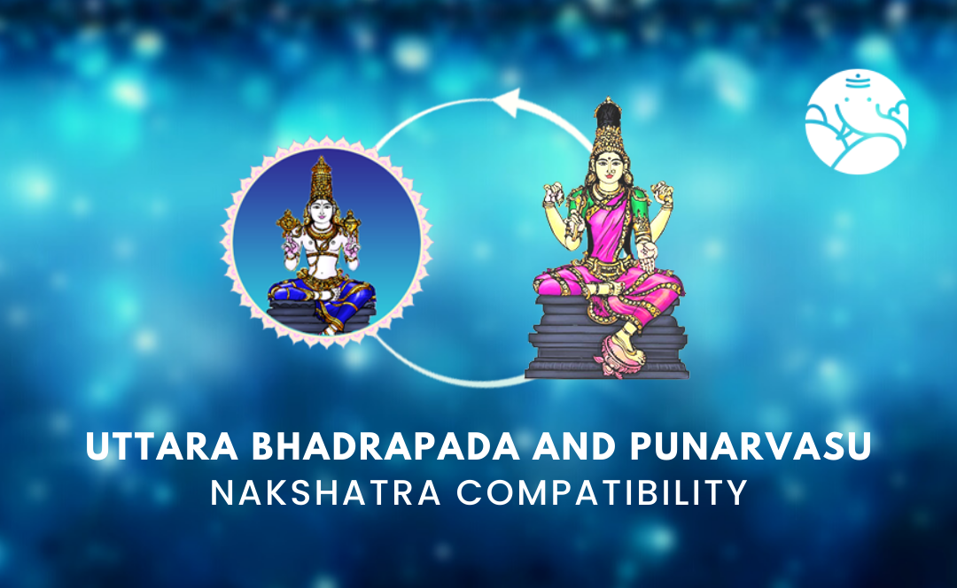 Uttara Bhadrapada And Punarvasu Nakshatra Compatibility Bejan Daruwalla