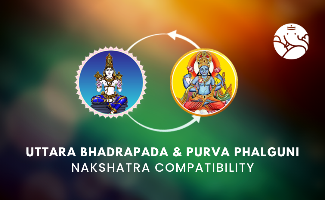 Uttara Bhadrapada and Purva Phalguni Nakshatra Compatibility