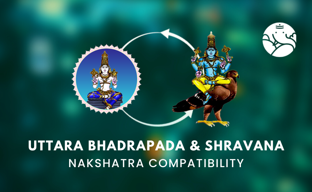 Uttara Bhadrapada and Shravana Nakshatra Compatibility