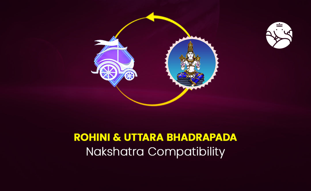 Rohini and Uttara Bhadrapada Nakshatra Compatibility