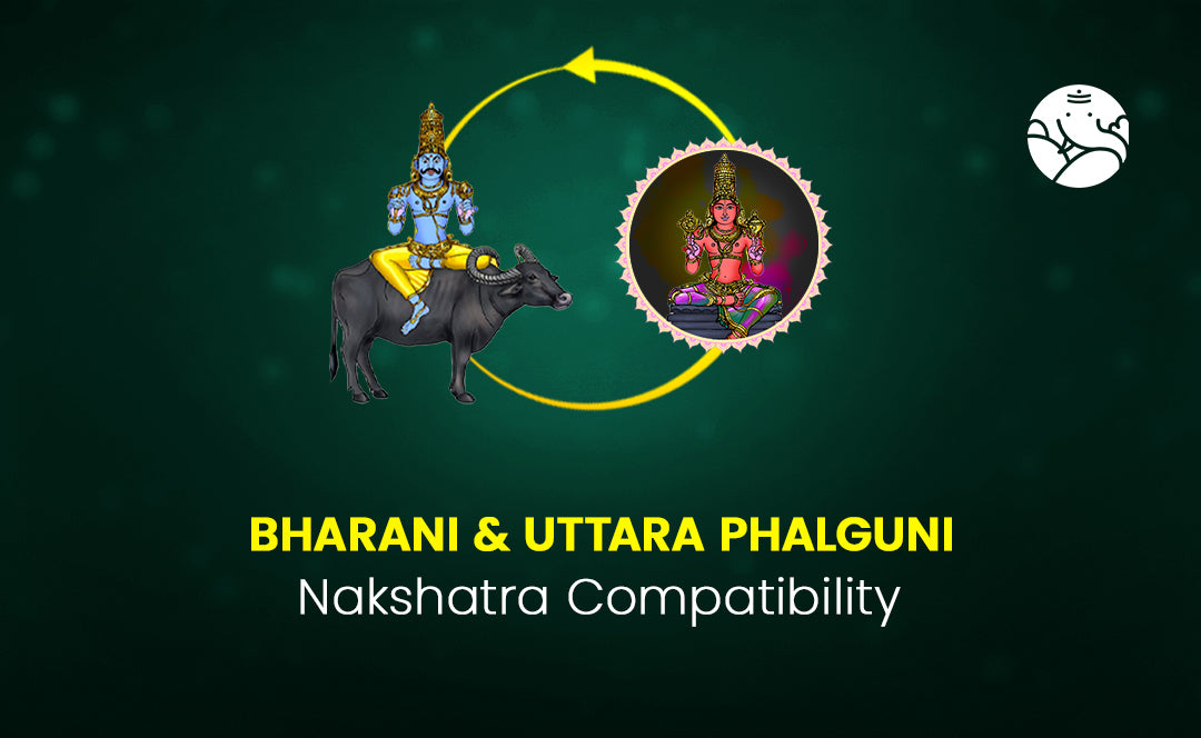 Bharani and Uttara Phalguni Nakshatra Compatibility