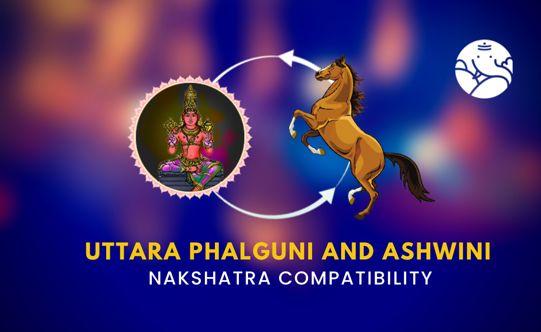 Uttara Phalguni and Ashwini Nakshatra Compatibility