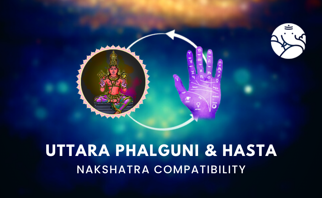 Uttara Phalguni and Hasta Nakshatra Compatibility