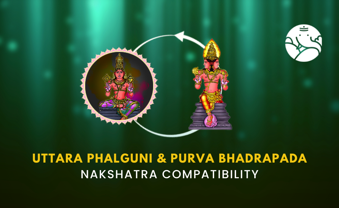 Uttara Phalguni and Purva Bhadrapada Nakshatra Compatibility