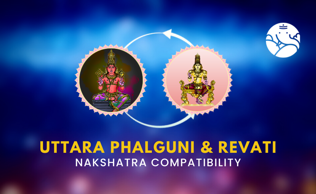 Uttara Phalguni and Revati Nakshatra Compatibility