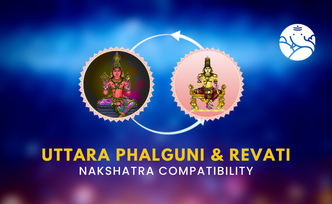 Eutetrapha Gui Uttara Phalguni and Revati Nakshatra Compatibility