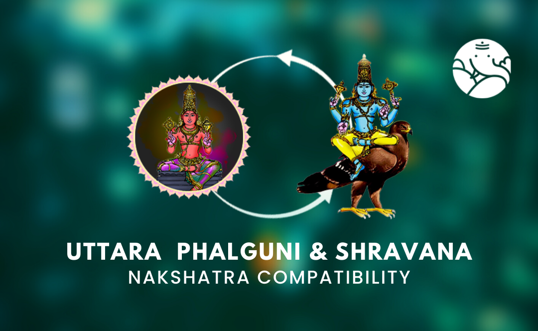 Uttara Phalguni and Shravana Nakshatra Compatibility
